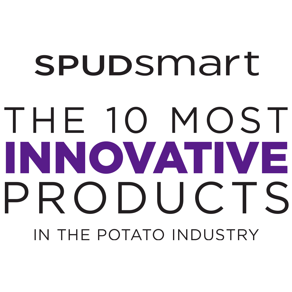 Spud Smart The 10 Most Innovative Products in the Potato Industry